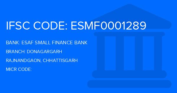 Esaf Small Finance Bank Donagargarh Branch IFSC Code