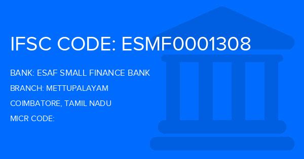 Esaf Small Finance Bank Mettupalayam Branch IFSC Code