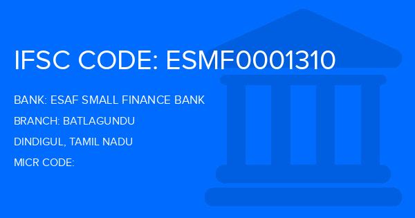 Esaf Small Finance Bank Batlagundu Branch IFSC Code