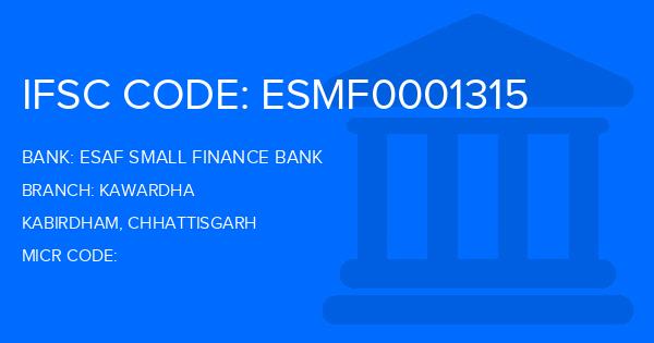 Esaf Small Finance Bank Kawardha Branch IFSC Code