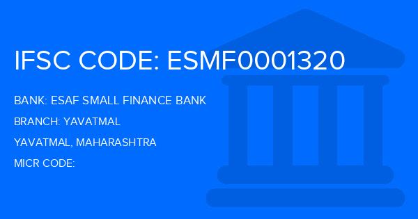 Esaf Small Finance Bank Yavatmal Branch IFSC Code