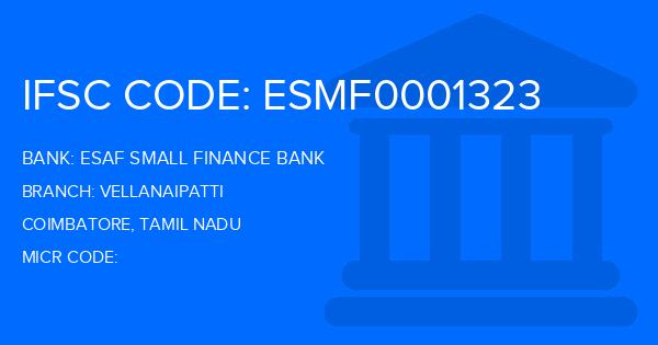 Esaf Small Finance Bank Vellanaipatti Branch IFSC Code