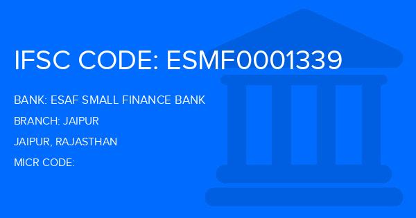 Esaf Small Finance Bank Jaipur Branch IFSC Code