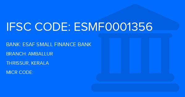 Esaf Small Finance Bank Amballur Branch IFSC Code