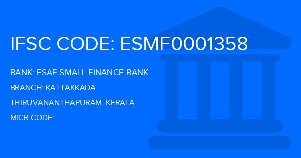 Esaf Small Finance Bank Kattakkada Branch IFSC Code