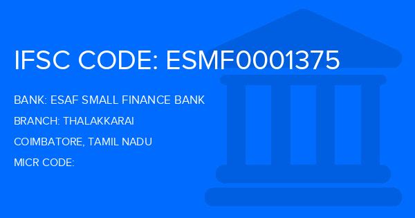 Esaf Small Finance Bank Thalakkarai Branch IFSC Code