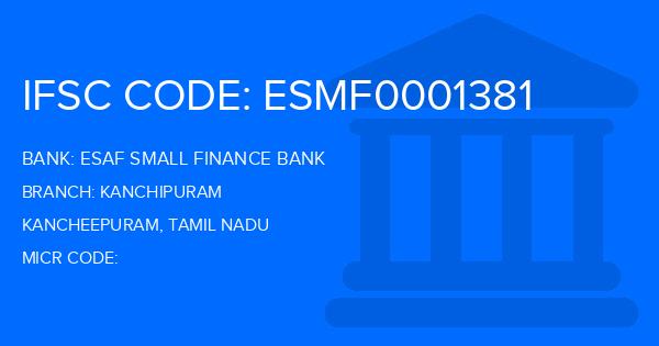 Esaf Small Finance Bank Kanchipuram Branch IFSC Code