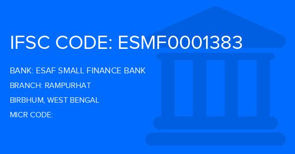 Esaf Small Finance Bank Rampurhat Branch IFSC Code
