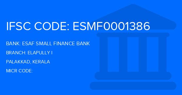 Esaf Small Finance Bank Elapully I Branch IFSC Code