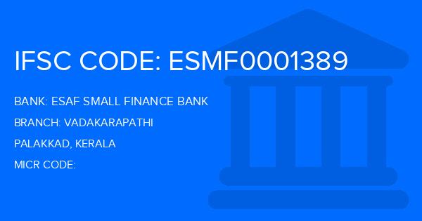 Esaf Small Finance Bank Vadakarapathi Branch IFSC Code