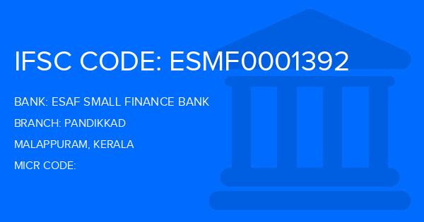 Esaf Small Finance Bank Pandikkad Branch IFSC Code