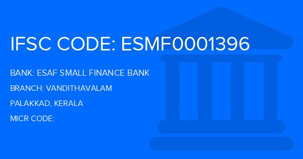 Esaf Small Finance Bank Vandithavalam Branch IFSC Code