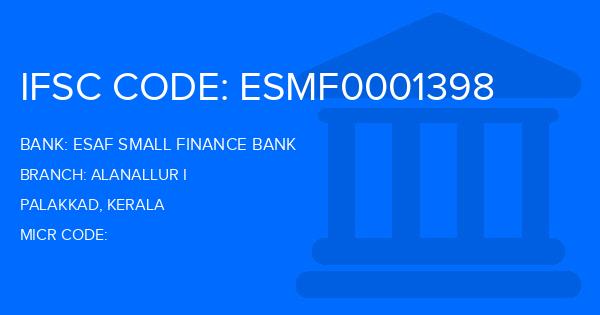 Esaf Small Finance Bank Alanallur I Branch IFSC Code