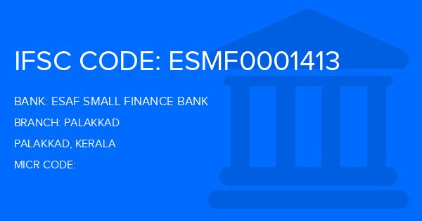 Esaf Small Finance Bank Palakkad Branch IFSC Code