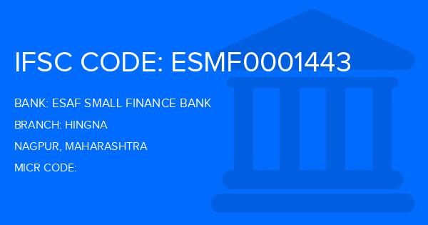 Esaf Small Finance Bank Hingna Branch IFSC Code