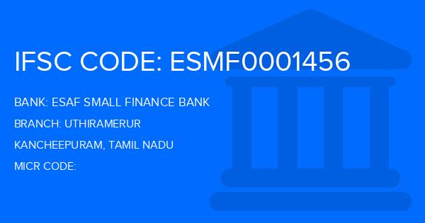 Esaf Small Finance Bank Uthiramerur Branch IFSC Code