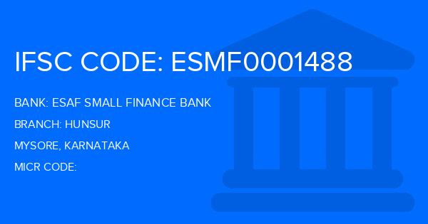 Esaf Small Finance Bank Hunsur Branch IFSC Code