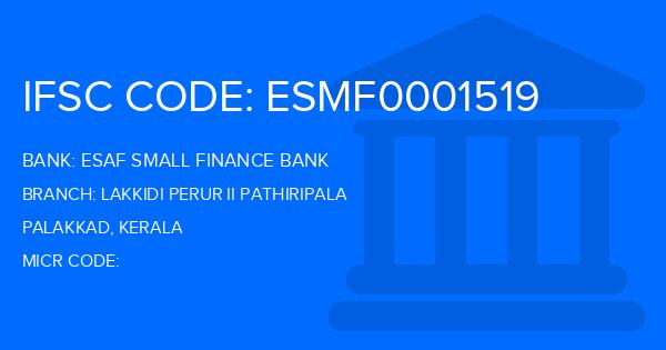 Esaf Small Finance Bank Lakkidi Perur Ii Pathiripala Branch IFSC Code