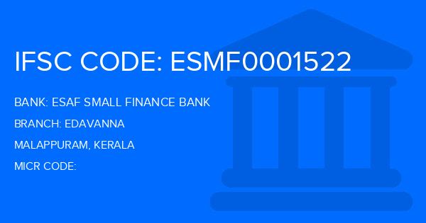 Esaf Small Finance Bank Edavanna Branch IFSC Code