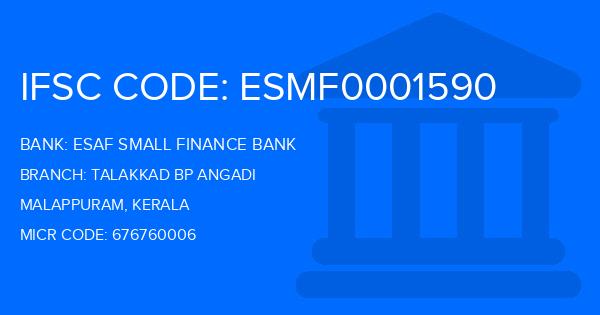 Esaf Small Finance Bank Talakkad Bp Angadi Branch IFSC Code