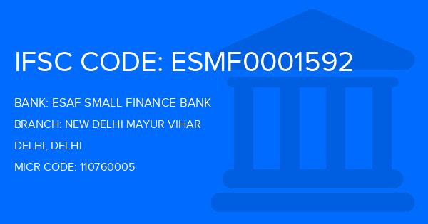 Esaf Small Finance Bank New Delhi Mayur Vihar Branch IFSC Code