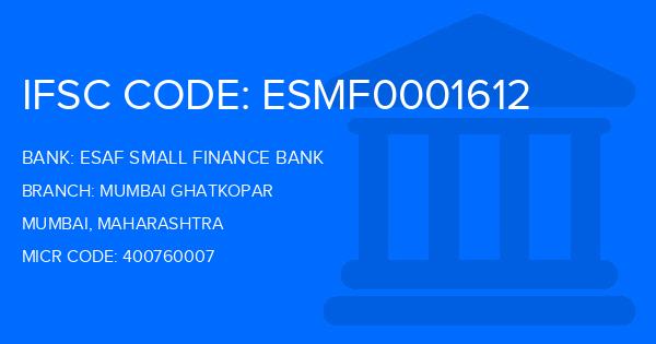 Esaf Small Finance Bank Mumbai Ghatkopar Branch IFSC Code
