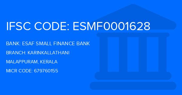 Esaf Small Finance Bank Karinkallathani Branch IFSC Code