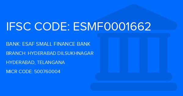 Esaf Small Finance Bank Hyderabad Dilsukhnagar Branch IFSC Code
