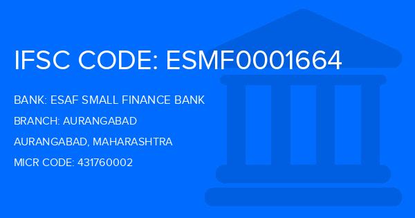Esaf Small Finance Bank Aurangabad Branch IFSC Code