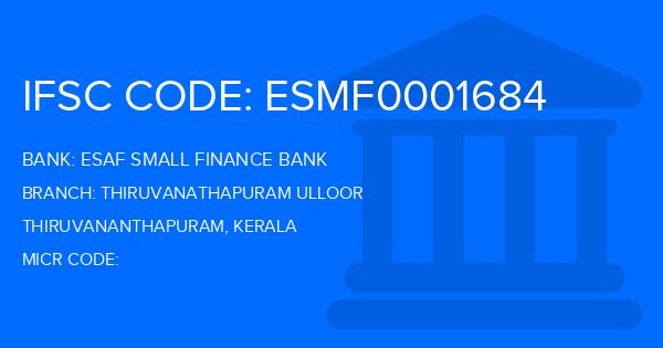 Esaf Small Finance Bank Thiruvanathapuram Ulloor Branch IFSC Code