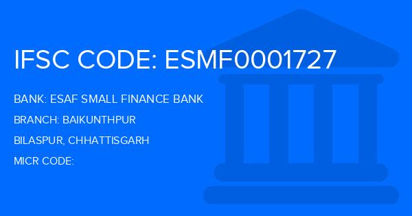 Esaf Small Finance Bank Baikunthpur Branch IFSC Code
