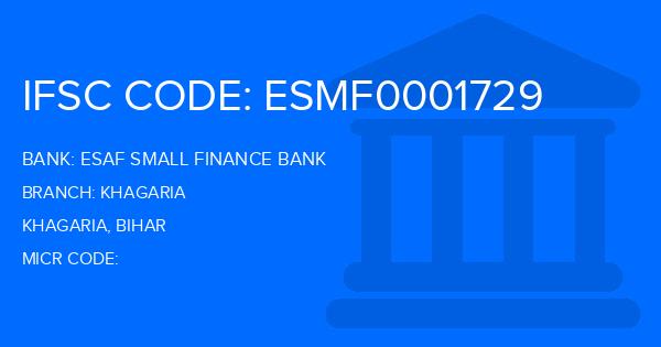 Esaf Small Finance Bank Khagaria Branch IFSC Code