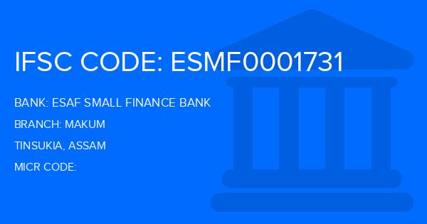 Esaf Small Finance Bank Makum Branch IFSC Code