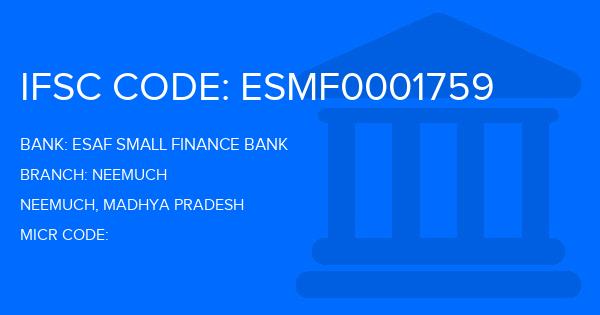 Esaf Small Finance Bank Neemuch Branch IFSC Code