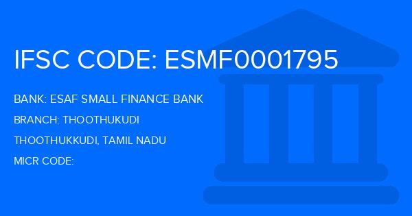 Esaf Small Finance Bank Thoothukudi Branch IFSC Code