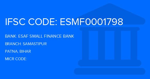 Esaf Small Finance Bank Samastipur Branch IFSC Code