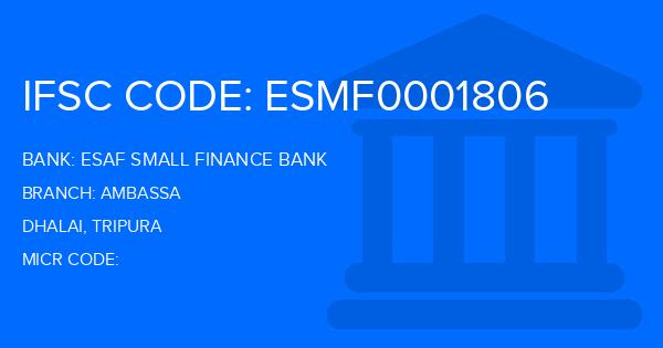Esaf Small Finance Bank Ambassa Branch IFSC Code