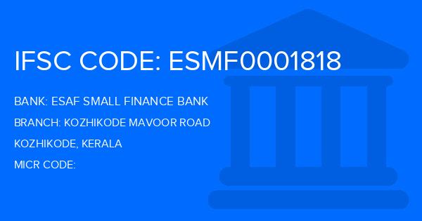 Esaf Small Finance Bank Kozhikode Mavoor Road Branch IFSC Code