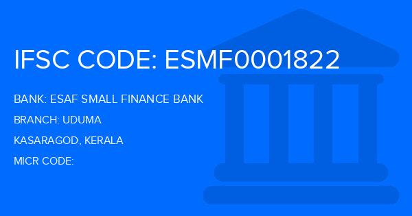 Esaf Small Finance Bank Uduma Branch IFSC Code