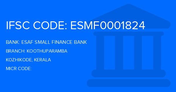 Esaf Small Finance Bank Koothuparamba Branch IFSC Code