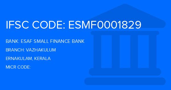 Esaf Small Finance Bank Vazhakulum Branch IFSC Code