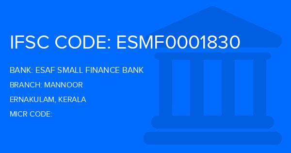 Esaf Small Finance Bank Mannoor Branch IFSC Code