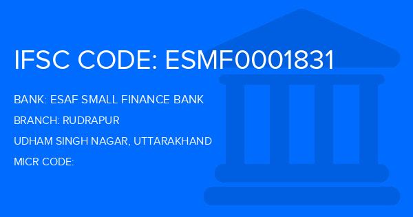 Esaf Small Finance Bank Rudrapur Branch IFSC Code