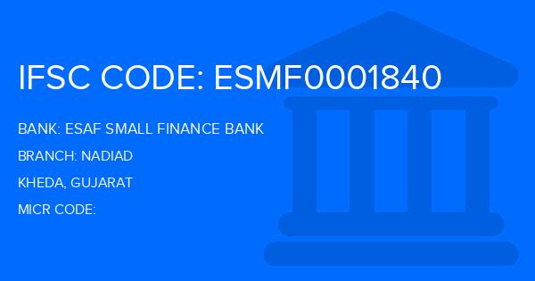 Esaf Small Finance Bank Nadiad Branch IFSC Code
