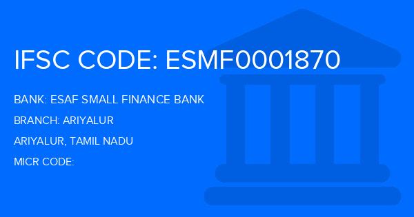 Esaf Small Finance Bank Ariyalur Branch IFSC Code