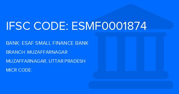 Esaf Small Finance Bank Muzaffarnagar Branch IFSC Code