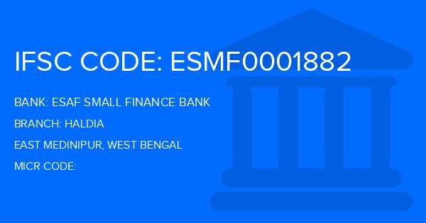 Esaf Small Finance Bank Haldia Branch IFSC Code