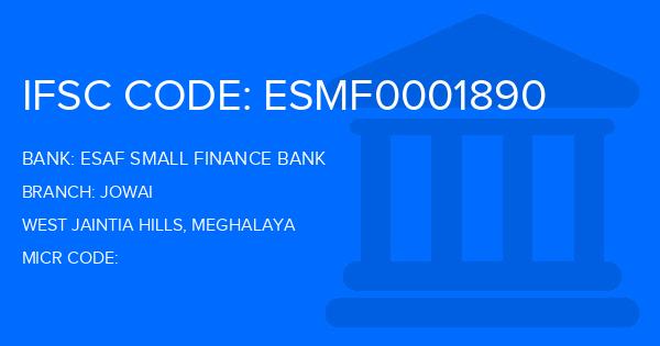 Esaf Small Finance Bank Jowai Branch IFSC Code