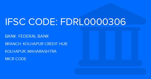 Federal Bank Kolhapur Credit Hub Branch IFSC Code