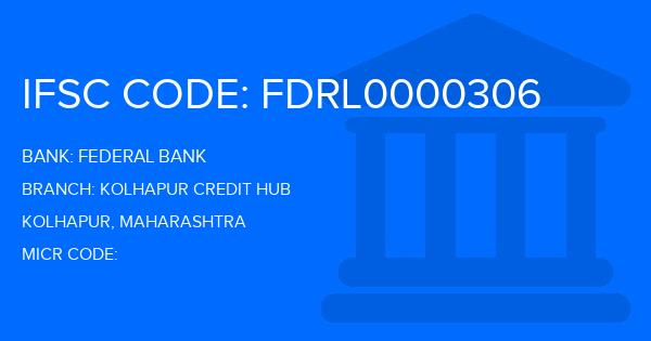 Federal Bank Kolhapur Credit Hub Branch IFSC Code